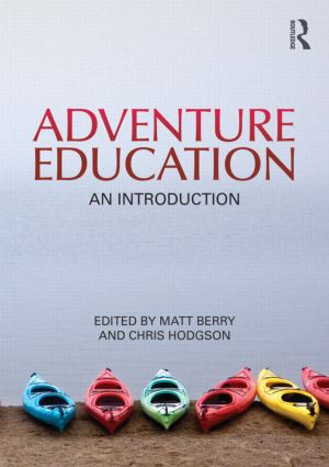 Adventure Education (An Introduction) by Chris Hodgson, Matt Berry, 9780415571852