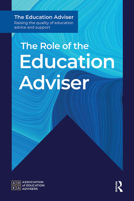 The Role of the Education Adviser by Association of Education Advisers, 9781915713933