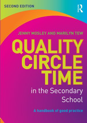 Quality Circle Time in the Secondary School (A handbook of good practice) by Jenny Mosley, Marilyn Tew, 9780415820264