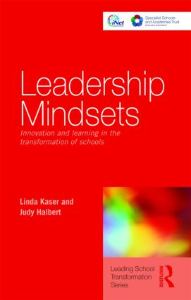 Leadership Mindsets (Innovation and Learning in the Transformation of Schools) by Linda Kaser, Judy Halbert, 9780415476942