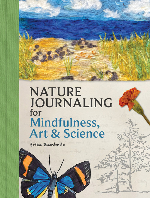 Nature Journaling for Mindfulness, Art, and Science by Erika Zambello, 9781647556167