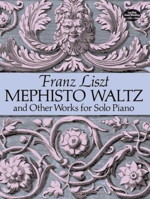 Mephisto Waltz and Other Works for Solo Piano by Franz Liszt, 9780486281476