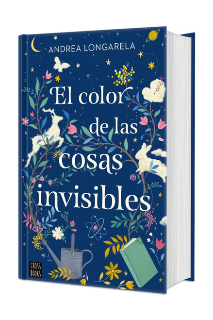 El color de las cosas invisibles. Edición Tapa Dura / The Color of Invisible Things (Spanish Edition) by Andrea Longarela, 9786073945998