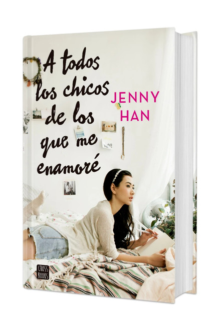 A todos los chicos de los que me enamoré (Libro 1). Edición Tapa Dura / To All the Boys I've Loved Before (Book 1) (Spanish Edition) by Jenny Han, 9786073946544