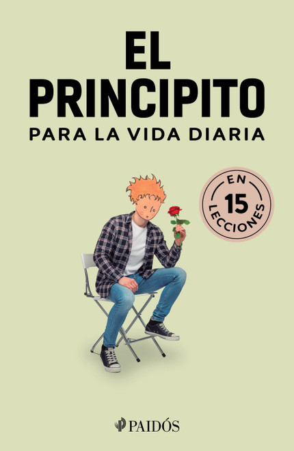 El principito para la vida diaria: Traza tu camino, escoge tus metas / The Little Prince for Daily Life (Spanish Edition) by Estudio PE S.A.C., 9786076393208