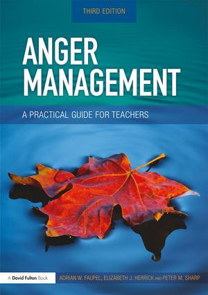Anger Management (A Practical Guide for Teachers) by Adrian Faupel, Elizabeth Herrick, Peter M. Sharp, 9781138087200