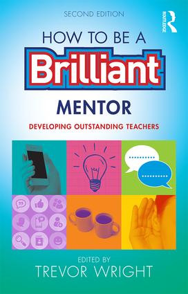 How to be a Brilliant Mentor (Developing Outstanding Teachers) by Trevor Wright, 9781138900745