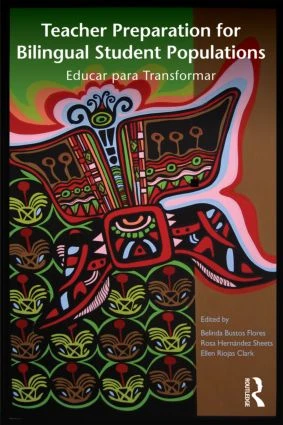 Teacher Preparation for Bilingual Student Populations (Educar para Transformar) by Belinda Bustos Flores, Rosa Hernández Sheets, Ellen Riojas Clark, 9780415877404