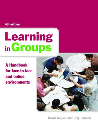 Learning in Groups (A Handbook for Face-to-Face and Online Environments) by David Jaques, Gilly Salmon, 9780415365260