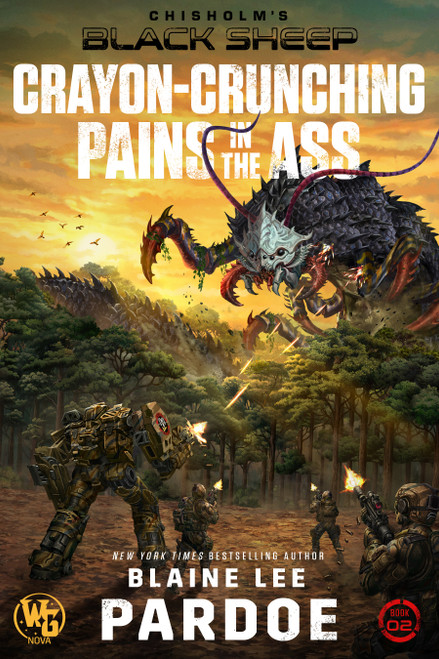 Crayon Crunching Pains in the Ass by Blaine L. Pardoe, 9798889222217