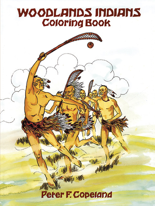 Woodlands Indians Coloring Book by Peter F. Copeland, 9780486286211