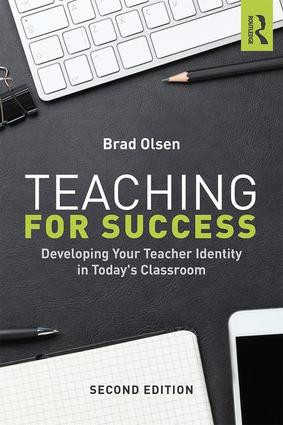 Teaching for Success (Developing Your Teacher Identity in Today's Classroom) by Brad Olsen, 9781138194991
