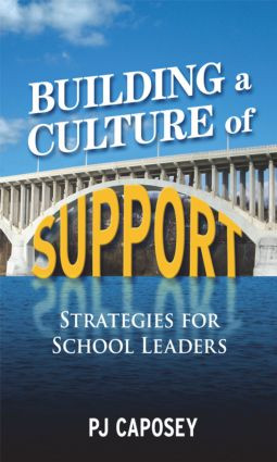 Building a Culture of Support (Strategies for School Leaders) by P J Caposey, 9781596672277