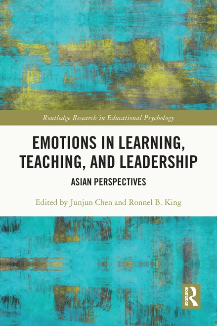 Emotions in Learning, Teaching, and Leadership (Asian Perspectives) by Junjun Chen, Ronnel B. King, 9780367692858