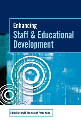 Enhancing Staff and Educational Development by David Baume, Peter Kahn, 9780415335058