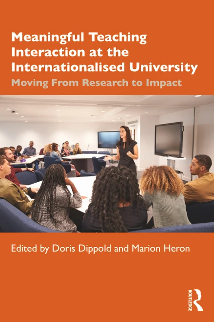 Meaningful Teaching Interaction at the Internationalised University (Moving From Research to Impact) by Doris Dippold, Marion Heron, 9780367350888