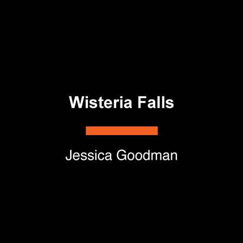 Wisteria Falls by Jessica Goodman, 9798217568451