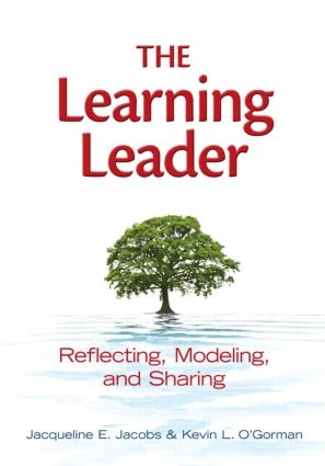 Learning Leader, The (Reflecting, Modeling, and Sharing) by Jacqueline Jacobs, Kevin O'Gorman, 9781596672161