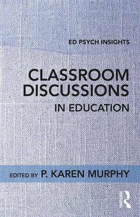 Classroom Discussions in Education by P. Karen Murphy, 9781138041219