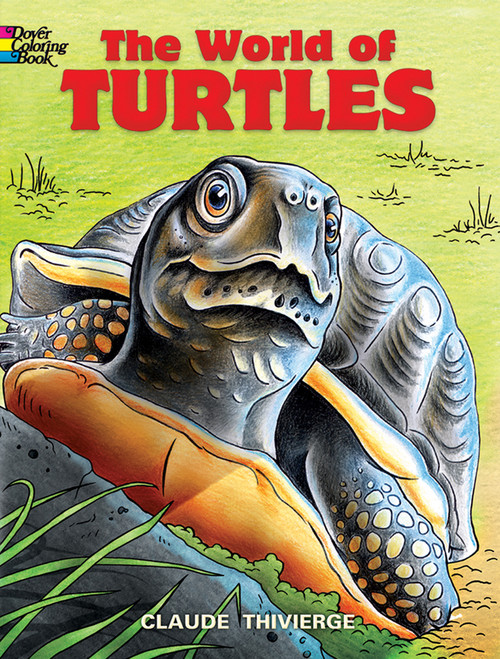 The World of Turtles Coloring Book by Claude Thivierge, 9780486468549