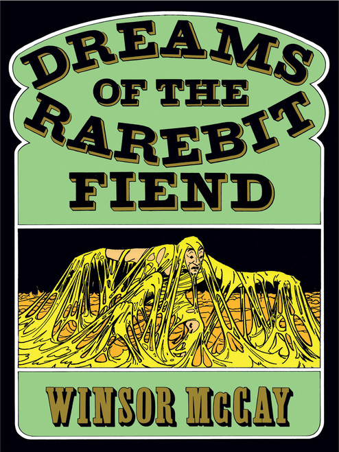 Dreams of the Rarebit Fiend by Winsor McCay, 9780486213477