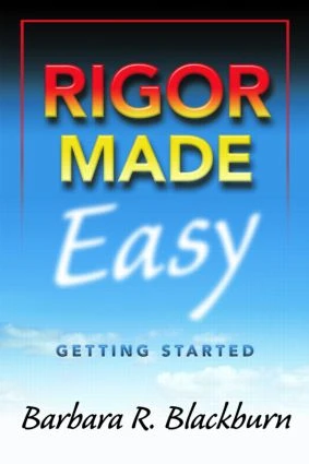 Rigor Made Easy (Getting Started) by Barbara R. Blackburn, 9781596672154