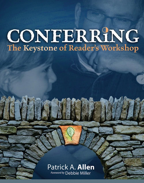 Conferring (The Keystone of Reader's Workshop) by Patrick Allen, 9781571107688