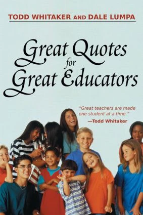 Great Quotes for Great Educators by Dale Lumpa, 9781930556829