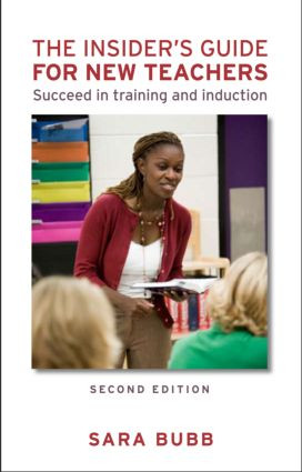 The Insider's Guide for New Teachers (Succeed in Training and Induction) by Sara Bubb, 9780415499323