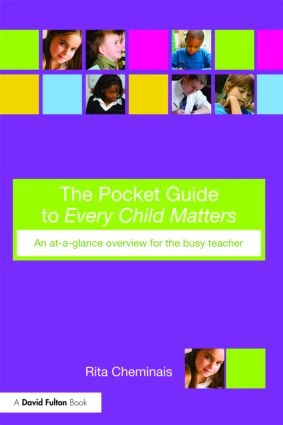 The Pocket Guide to Every Child Matters (An At-a-Glance Overview for the Busy Teacher) by Rita Cheminais, 9780415479172