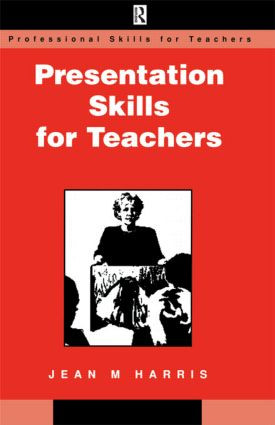 Presentation Skills for Teachers by Jean Harris, 9780749417659
