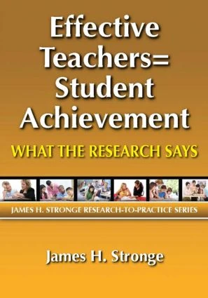 Effective Teachers=Student Achievement (What the Research Says) by James Stronge, 9781596671546