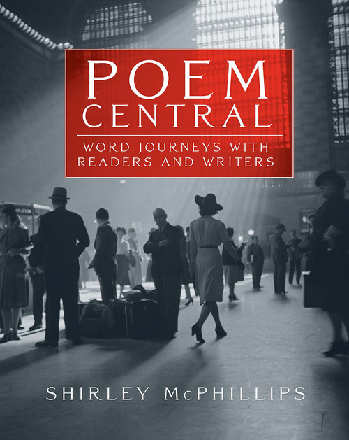Poem Central (Word Journeys with Readers and Writers) by Shirley McPhillips, 9781571109637