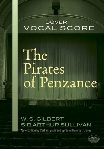 The Pirates of Penzance Vocal Score by W. S. Gilbert, Sir Arthur Sullivan, Carl Simpson, Ephraim Hammett Jones, 9780486418933