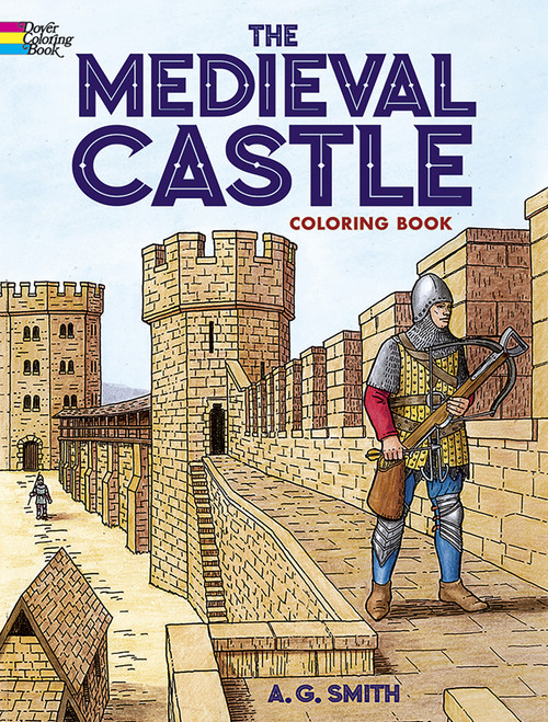 The Medieval Castle Coloring Book by A. G. Smith, 9780486420806