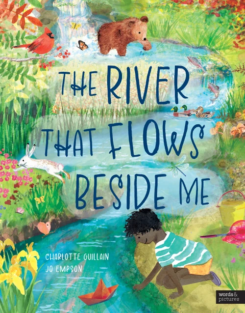 The River That Flows Beside Me by Charlotte Guillain, Jo Empson, 9780711283497