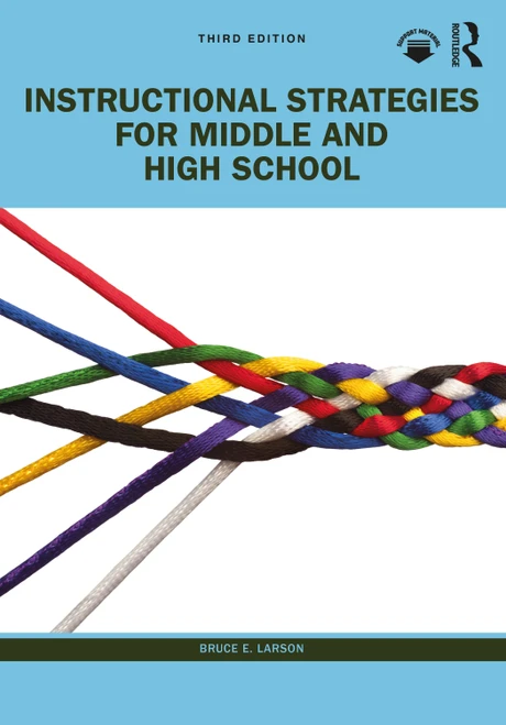 Instructional Strategies for Middle and High School by Bruce E. Larson, 9780367858858