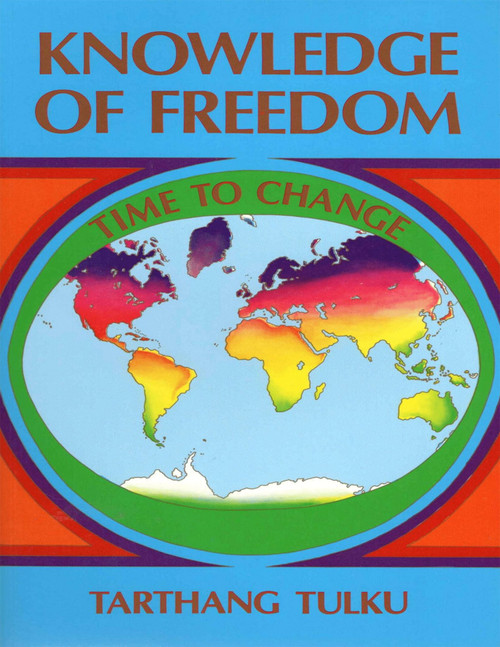Knowledge of Freedom: Time to Change by Tarthang Tulku, 9780913546956