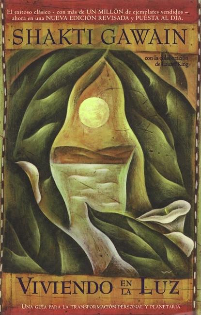 Viviendo en la luz / Living in the Light (Spanish Edition) by Shakti Gawain, 9781577311539