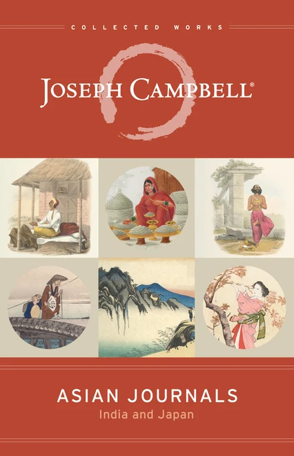 Asian Journals (India and Japan) by Joseph Campbell, 9781955831796