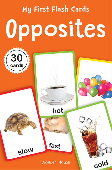My First Flash Cards Opposites : 55 Early Learning For Kids by Wonder House Books, 9789354402760