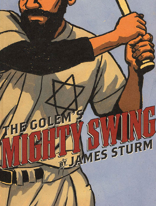 The Golem's Mighty Swing by James Sturm, 9781770462830