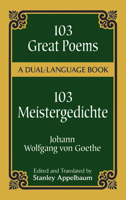 103 Great Poems (A Dual-Language Book) by Johann Wolfgang von Goethe, 9780486406671