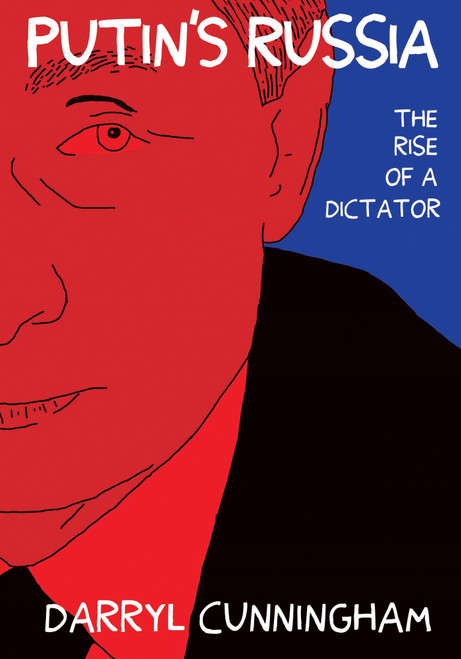 Putin's Russia (The Rise of a Dictator) by Darryl Cunningham, 9781770465046