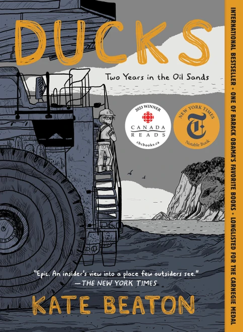 Ducks (Two Years in the Oil Sands) by Kate Beaton, 9781770467125