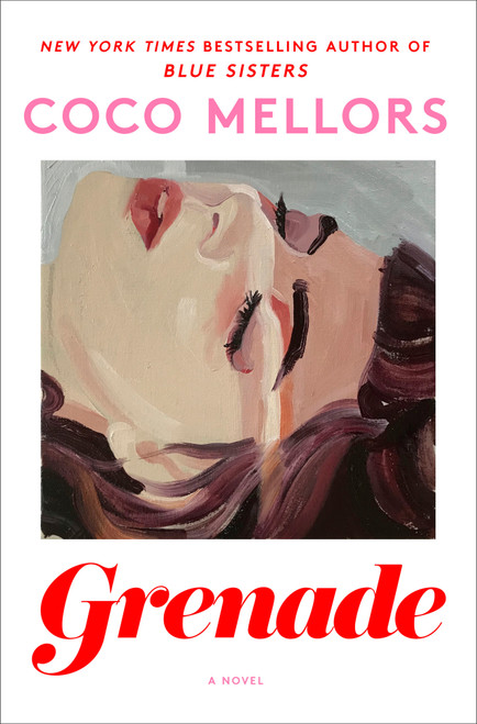 Grenade (A Novel) by Coco Mellors, 9780593723791