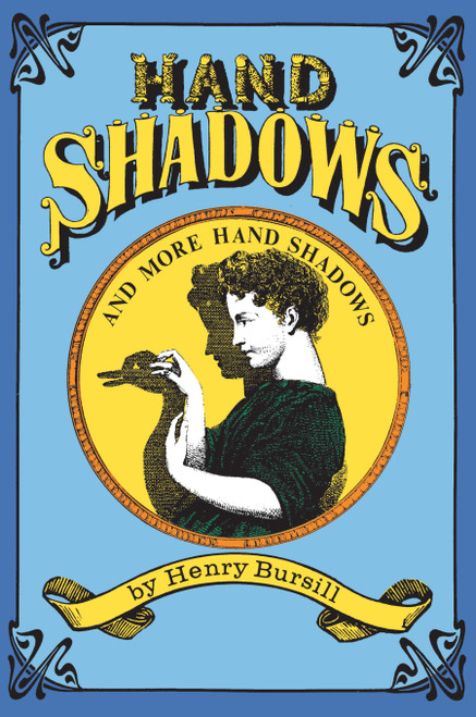 Hand Shadows and More Hand Shadows by Henry Bursill, 9780486295138