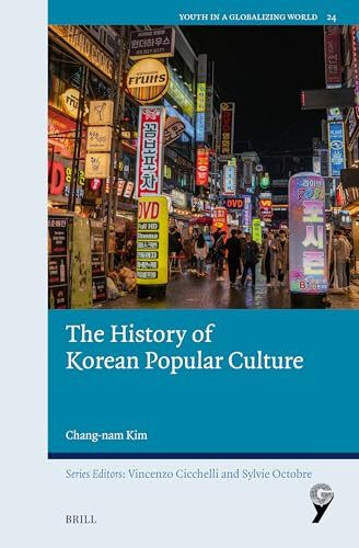 The History of Korean Popular Culture by Oul Han, Jiyoung Suh, Chang-nam Kim, 9789004781795