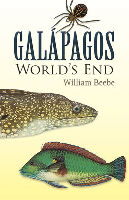 Galapagos (World's End) by William Beebe, 9780486256429