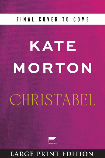 Christabel (A Novel (Large Print)) by Kate Morton, 9780063702271